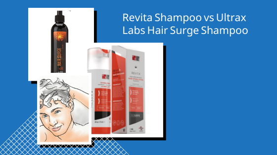 Revita Shampoo vs Ultrax Labs Hair Surge Shampoo Review